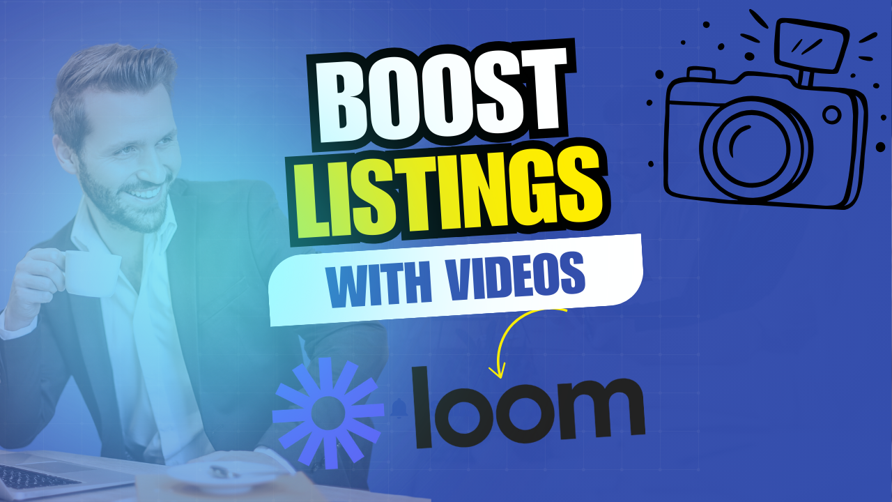 How to Use Loom for Winning Listings and Referrals
