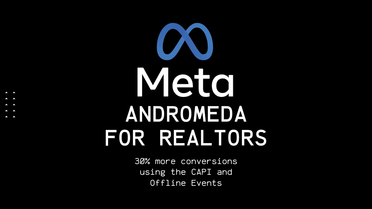 Meta Rhode Meta Andromeda & Conversion API for Realtors: +30% ROAS