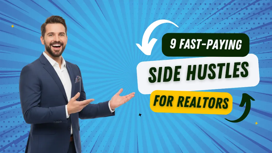 9 Fast-Paying Side Hustles for Realtors