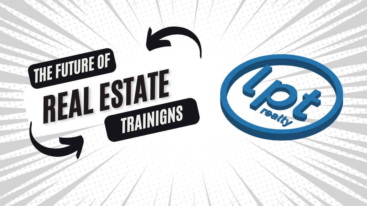 How LPT Realty is Reinventing Real Estate Training for Ambitious Agents