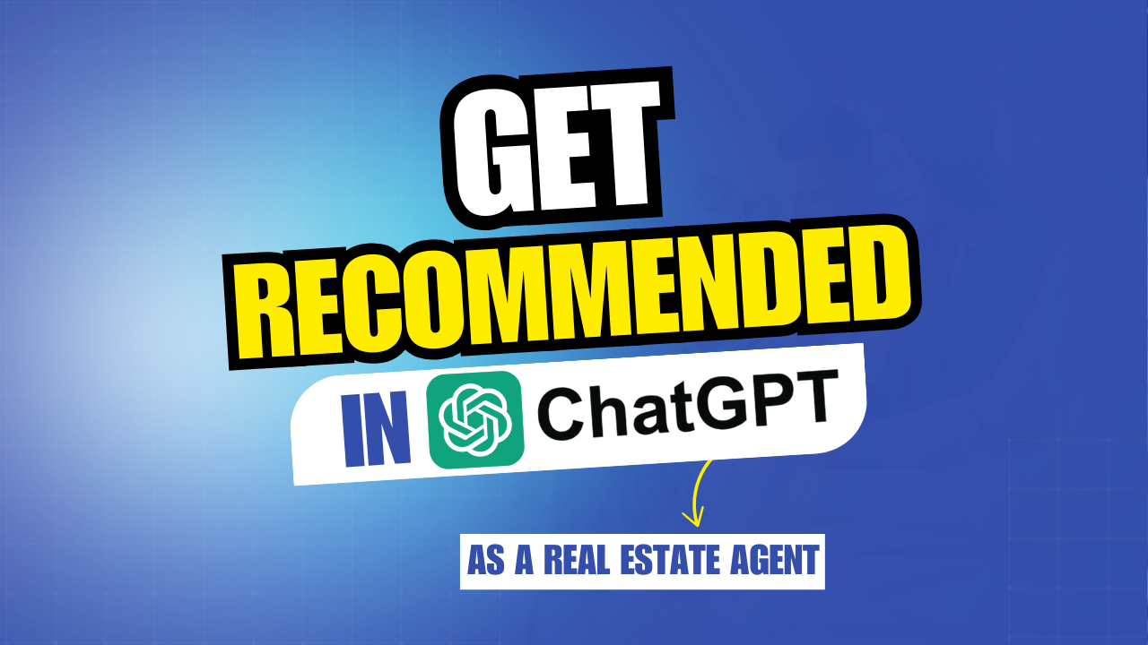 How to Get ChatGPT to Recommend You as a Realtor