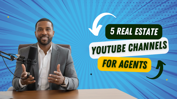 5 Real Estate Educational YouTube Channels for Agents